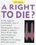 A Right to Die? (Viewpoints)