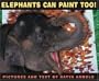 Elephants Can Paint Too! (Anne Schwartz Books)