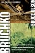 Bruchko: The Astonishing True Story of a 19-Year-Old American, His Capture by the Motilone Indians and His Adventures in Christianizing the Stone Age Tribe