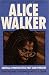 Book Alice Walker: Critical Perspectives Past And Present (Amistad Literary Series)
