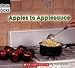 Apples To Applesauce (Welcome Books)