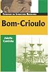 Bom Crioulo (Classicos Da Literatura Brasileira)