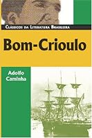 Bom Crioulo (Classicos Da Literatura Brasileira)