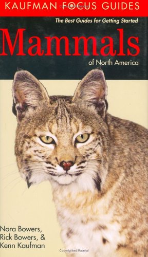Kaufman Focus Guide to Mammals of North America (Kaufman Focus Guides)