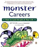 Monster Careers: How to Land the Job of Your Life