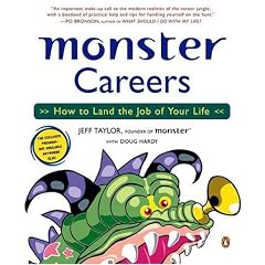 Monster Careers: How to Land the Job of Your Life