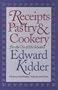 Receipts (recipes)of Pastry & Cookery: For the Use of His Scholars (Iowa Szathmary Culinary Arts Series)
