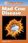 Mad Cow Disease (Diseases & Disorders)