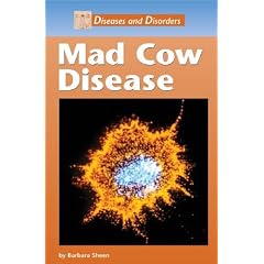 Diseases and Disorders - Mad Cow Disease