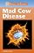 Diseases and Disorders - Mad Cow Disease