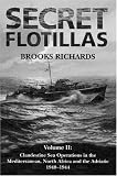 Secret Flotillas: Clandestine Sea Operations to Brittany, 1940-1944 Vol 1 (Government Official Histories)
