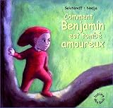 Comment Benjamin est tomb� amoureux