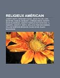 Produkt-Bild: Religieux Amricain: Joseph Smith, Brigham Young, Pat Robertson, John Taylor, Rick Warren, Samuel Seabury, Carl McIntire, Lorenzo Snow
