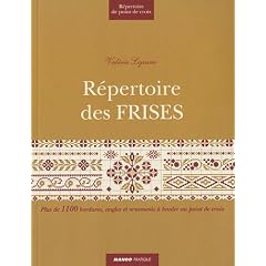 R�pertoire des frises : Plus de 1100 bordures, angles et ornements � broder au point de croix