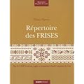 R�pertoire des frises : Plus de 1100 bordures, angles et ornements � broder au point de croix