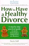 How to Have a Healthy Divorce (Relate Guide)