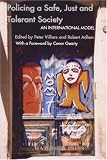Policing a Safe, Just And Tolerant Society: An International Model