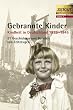 Gebrannte Kinder 1. Kindheit in Deutschland 1939-1945