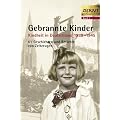 Gebrannte Kinder 1. Kindheit in Deutschland 1939-1945