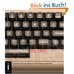 Digital Retro: The Evolution and Design of the Personal Computer