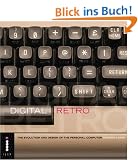 Digital Retro: The Evolution and Design of the Personal Computer
