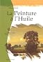 La Peinture � l'Huile