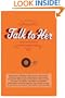 Talk to Her: Interviews