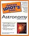 The Complete Idiot's Guide to Astronomy