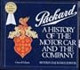 Packard: A History of the Motorcar and Company (An Automobile quarterly library series book)