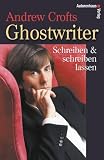 Ghostwriter. B�cher schreiben lassen: Schreiben und schreiben lassen