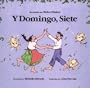 Y Domingo, Siete (Spanish Edition)