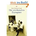Die sterbenden Europ�er: Unterwegs zu den Sepharden von Sarajevo, Gottscheer Deutschen, Arb�reshe, Sorben und Aromunen: Unterwegs zu den Sepharden von ... Deutschen, Arbereshe, Sorben und Aromunen
