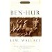 Ben-Hur: A Tale of the Christ (Signet Classics)