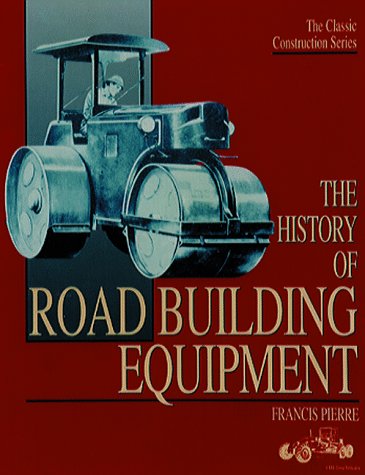 History of Road Building Equipment