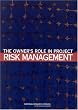 The Owner's Role in Project Risk Management