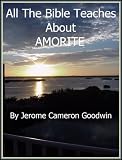 AMORITE - All The Bible Teaches About