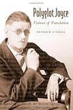 Polyglot Joyce: Fictions of Translation