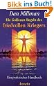 Die Goldenen Regeln des friedvollen Kriegers: Ein praktisches Handbuch