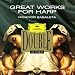 Classical Music : Great Works For Harp