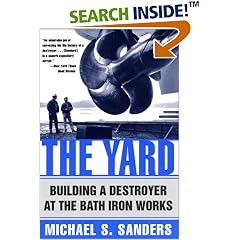 The Yard: Building a Destroyer at the Bath Iron Works
