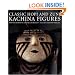 Classic Hopi and Zuni Kachina Figures