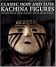 Classic Hopi And Zuni Kachina Figures by Barton Wright ISBN 0890134839