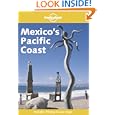 Pacific Mexico (Lonely Planet)'