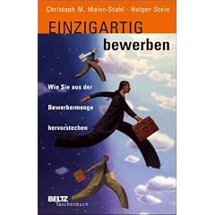 Einzigartig bewerben. Wie Sie aus der Bewerbermenge hervorstechen (Broschiert)