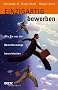 Einzigartig bewerben: Wie Sie aus der Bewerbermenge hervorstechen (Beltz Taschenbuch)