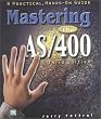 Mastering the AS/400: A Practical Hands-On Guide, Third Edition