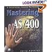 Mastering the AS/400: A Practical Hands-On Guide, Third Edition