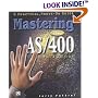 Mastering the AS/400: A Practical Hands-On Guide, Third Edition