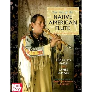 The Art of the Native American Flute by R. Carlos Nakai, James Demars, David P. McAllester, and Ken Light