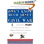 Don't Know Much About the Civil War : Everything You Need to Know About America's Greatest Conflict but Never Learned (Don't Know Much About...(Paperback))